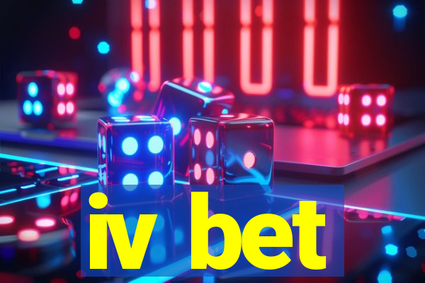 iv bet